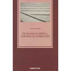 Filologia E Critica. Contro Gli Stereotipi