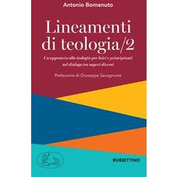 Lineamenti Di Teologia. Un Approccio Alla Teologia Per Laici E Principianti Nel Dialogo Tra Saperi Diversi (Vol. 2) Lineamenti Di Teologia. Un Approccio Alla Teologia Per Laici E Principianti Nel Dialogo Tra Saperi Diversi (Vol. 2)
