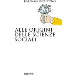 Alle Origini Delle Scienze Sociali Alle Origini Delle Scienze Sociali
