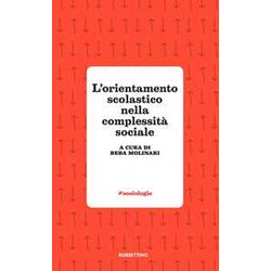 L'orientamento Scolastico Nella Complessità Sociale