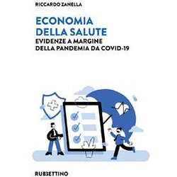 Economia Della Salute. Evidenze A Margine Della Pandemia Da Covid-19
