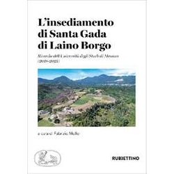 L'insediamento Di Santa Gada Di Laino Borgo. Ricerche Dell'università Degli Studi Di Messina (2018-2021) L'insediamento Di Santa Gada Di Laino Borgo. Ricerche Dell'università Degli Studi Di Messina (2018-2021)