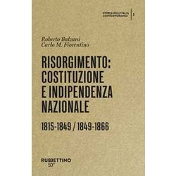 Risorgimento: Costituzione E Indipendenza Nazionale. (1815-1849, 1849-1866). Storia Dell’Italia Contemporanea (Vol. 1) Risorgimento: Costituzione E Indipendenza Nazionale. (1815-1849, 1849-1866). Storia Dell’Italia Contemporanea (Vol. 1)
