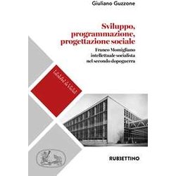 Sviluppo Programmazione Progettazione. Franco Momigliano Intellettuale Socialista Nel Secondo Dopoguerra Sviluppo Programmazione Progettazione. Franco Momigliano Intellettuale Socialista Nel Secondo Dopoguerra