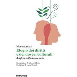 Elogio Dei Diritti E Dei Doveri Culturali. A Difesa Della Democrazia Elogio Dei Diritti E Dei Doveri Culturali. A Difesa Della Democrazia