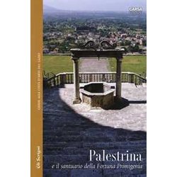 Palestrina E Il Santuario Della Fortuna Primigenia. Ediz. Illustrata Palestrina E Il Santuario Della Fortuna Primigenia. Ediz. Illustrata