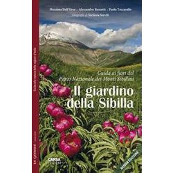 Il Giardino Della Sibilla. Guida Ai Fiori Del Parco Nazionale Dei Monti Sibillini