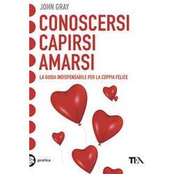 Conoscersi, capirsi, amarsi