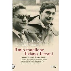 Il Mio Fratellone Tiziano Terzani Il Mio Fratellone Tiziano Terzani