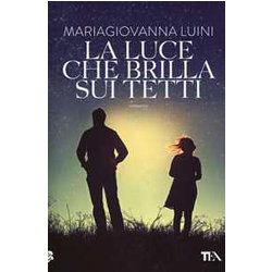 La Luce Che Brilla Sui Tetti La Luce Che Brilla Sui Tetti