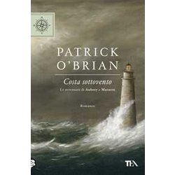 Costa Sottovento. Le Avventure Di Aubrey E Maturin Costa Sottovento. Le Avventure Di Aubrey E Maturin