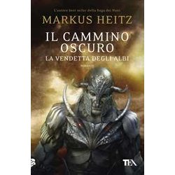 Il Cammino Oscuro. La Vendetta Degli Albi Il Cammino Oscuro. La Vendetta Degli Albi