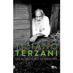 Un Altro Giro Di Giostra. Viaggio Nel Male E Nel Bene Del Nostro Tempo