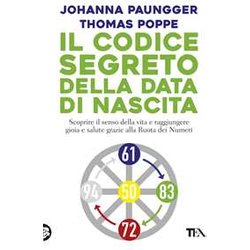 Il Codice Segreto Della Data Di Nascita. Scoprire Il Senso Della Vita E Raggiungere Gioia E Salute Grazie Alla Ruota Dei Numeri Il Codice Segreto Della Data Di Nascita. Scoprire Il Senso Della Vita E Raggiungere Gioia E Salute Grazie Alla Ruota Dei Numeri
