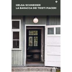 La Baracca Dei Tristi Piaceri