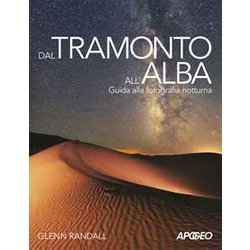Dal Tramonto All'alba. Guida Alla Fotografia Notturna Dal Tramonto All'alba. Guida Alla Fotografia Notturna