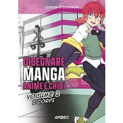Disegnare Manga, Anime E Chibi. Ediz. Illustrata. I Corpi (Vol. 2) Disegnare Manga, Anime E Chibi. Ediz. Illustrata. I Corpi (Vol. 2)