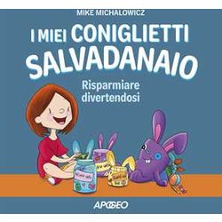 I Miei Coniglietti Salvadanaio. Risparmiare Divertendosi. Ediz. A Colori I Miei Coniglietti Salvadanaio. Risparmiare Divertendosi. Ediz. A Colori