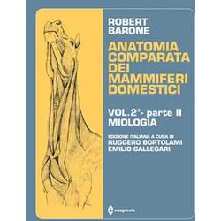 Anatomia Comparata Dei Mammiferi Domestici. Miologia (Vol. 2/2) Anatomia Comparata Dei Mammiferi Domestici. Miologia (Vol. 2/2)