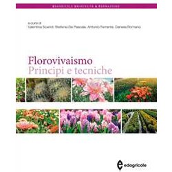 Florovivaismo. Principi E Tecniche Florovivaismo. Principi E Tecniche