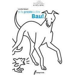 Si Fa Presto A Dire Bau! Si Fa Presto A Dire Bau!