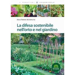 La Difesa Sostenibile Nell'orto E Nel Giardino La Difesa Sostenibile Nell'orto E Nel Giardino