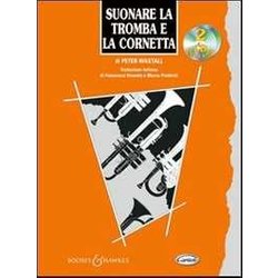 Suonare La Tromba E La Cornetta. Con 2 Cd Suonare La Tromba E La Cornetta. Con 2 Cd