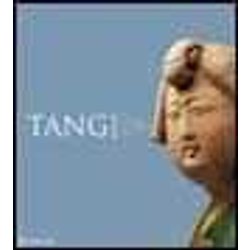 Tang. Arte E Cultura In Cina Prima Dell'anno Mille. Catalogo Della Mostra (Napoli, 15 Dicembre 2005-22 Aprile 2006) Tang. Arte E Cultura In Cina Prima Dell'anno Mille. Catalogo Della Mostra (Napoli, 15 Dicembre 2005-22 Aprile 2006)