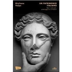 Un Patrimonio Italiano. Beni Culturali, Paesaggio E Cittadini Un Patrimonio Italiano. Beni Culturali, Paesaggio E Cittadini