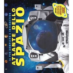 Il Più Completo E Interattivo Atlante Dello Spazio. Ediz. A Colori. Con Gadget Il Più Completo E Interattivo Atlante Dello Spazio. Ediz. A Colori. Con Gadget