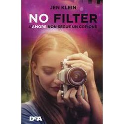 No Filter. L'amore Non Segue Un Copione
