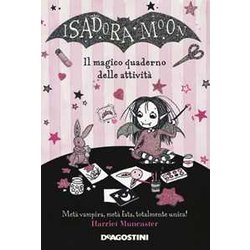 Il Magico Quaderno Delle Attività . Isadora Moon Il Magico Quaderno Delle Attività . Isadora Moon