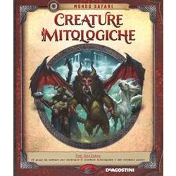 Creature Mitologiche. Ediz. A Colori. Con Gadget Creature Mitologiche. Ediz. A Colori. Con Gadget