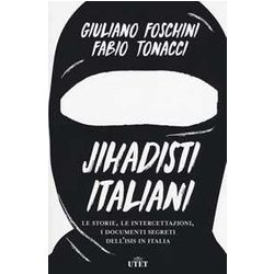 Jihadisti Italiani. Le Storie, Le Intercettazioni, I Documenti Segreti Dell’Isis In Italia. Con Ebook Jihadisti Italiani. Le Storie, Le Intercettazioni, I Documenti Segreti Dell’Isis In Italia. Con Ebook