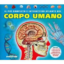 Il Più Completo E Interattivo Atlante Del Corpo Umano. Ediz. A Colori. Con Gadget. Con Poster Il Più Completo E Interattivo Atlante Del Corpo Umano. Ediz. A Colori. Con Gadget. Con Poster