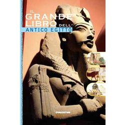Il Grande Libro Dell'antico Egitto (Grandi Libri) Il Grande Libro Dell'antico Egitto (Grandi Libri)