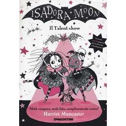 Il Talent Show Vampiresco. Isadora Moon Il Talent Show Vampiresco. Isadora Moon