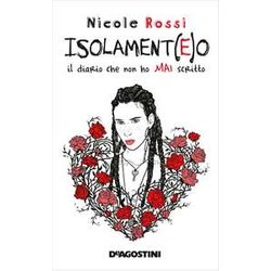 Isolament(E)O. Il Diario Che Non Ho Mai Scritto Isolament(E)O. Il Diario Che Non Ho Mai Scritto