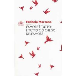 L'amore è Tutto: è Tutto Ciò Che So Dell'amore L'amore è Tutto: è Tutto Ciò Che So Dell'amore