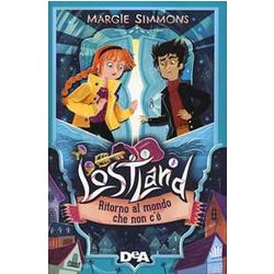 Ritorno Al Mondo Che Non C'è. Lostland (Vol. 2) Ritorno Al Mondo Che Non C'è. Lostland (Vol. 2)