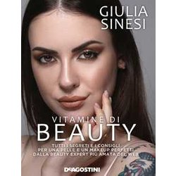 Vitamine Di Beauty. Tutti I Segreti E I Consigli Per Una Pelle E Un Makeup Perfetti Dalla Beauty Expert Più Amata Del Web Vitamine Di Beauty. Tutti I Segreti E I Consigli Per Una Pelle E Un Makeup Perfetti Dalla Beauty Expert Più Amata Del Web
