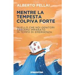 Mentre La Tempesta Colpiva Forte. Quello Che Noi Genitori Abbiamo Imparato In Tempo Di Emergenza