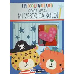 Mi Vesto Da Solo! I Piccoli Aiutanti