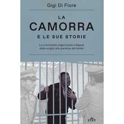 La Camorra E Le Sue Storie. La Criminalità Organizzata A Napoli Dalle Origini Alle Paranze Dei Bimbi. Nuova Ediz. La Camorra E Le Sue Storie. La Criminalità Organizzata A Napoli Dalle Origini Alle Paranze Dei Bimbi. Nuova Ediz.