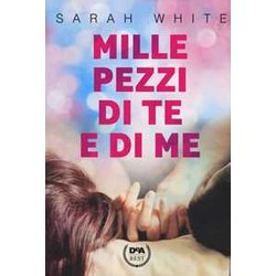 Mille Pezzi Di Te E Di Me Mille Pezzi Di Te E Di Me