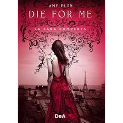 Die For Me. La Saga Completa Die For Me. La Saga Completa