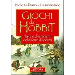 Giochi Da Hobbit. Feste E Divertimenti Dalla Terra Di Mezzo Giochi Da Hobbit. Feste E Divertimenti Dalla Terra Di Mezzo