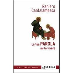 La Tua Parola Mi Fa Vivere La Tua Parola Mi Fa Vivere