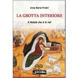 La Grotta Interiore. Il Natale è Con Noi
