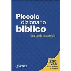 Piccolo Dizionario Biblico Piccolo Dizionario Biblico